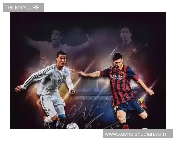 现役足球巨星盘点：梅西C罗领衔全球顶级球员崛起之路